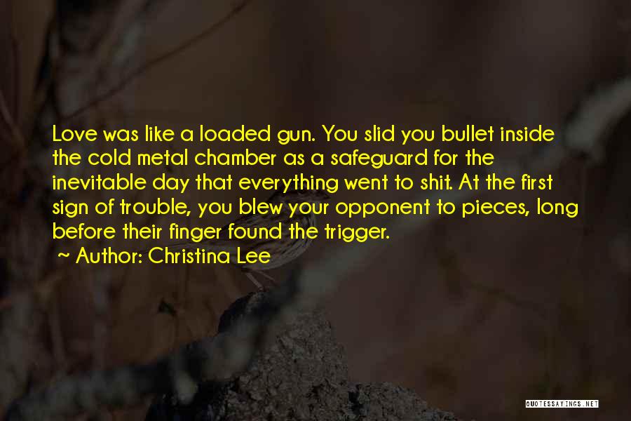 Trigger Finger Quotes By Christina Lee