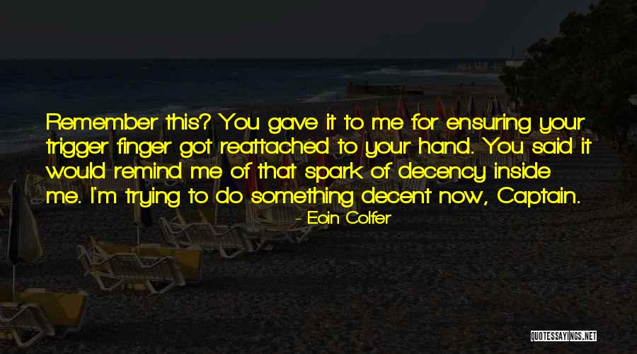 Trigger Finger Quotes By Eoin Colfer