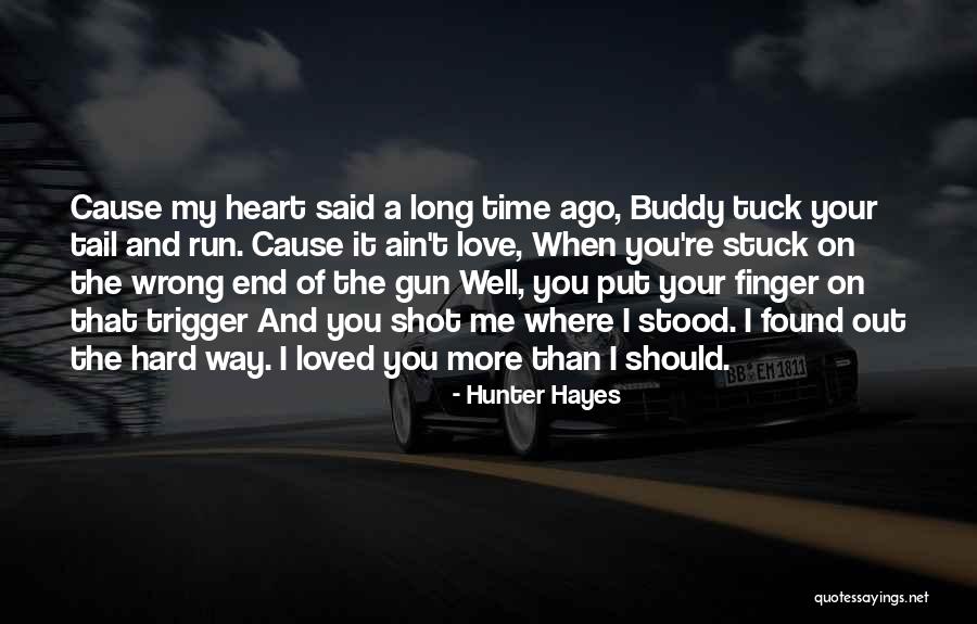 Trigger Finger Quotes By Hunter Hayes