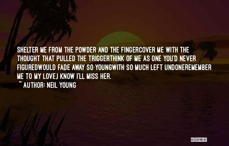 Trigger Finger Quotes By Neil Young
