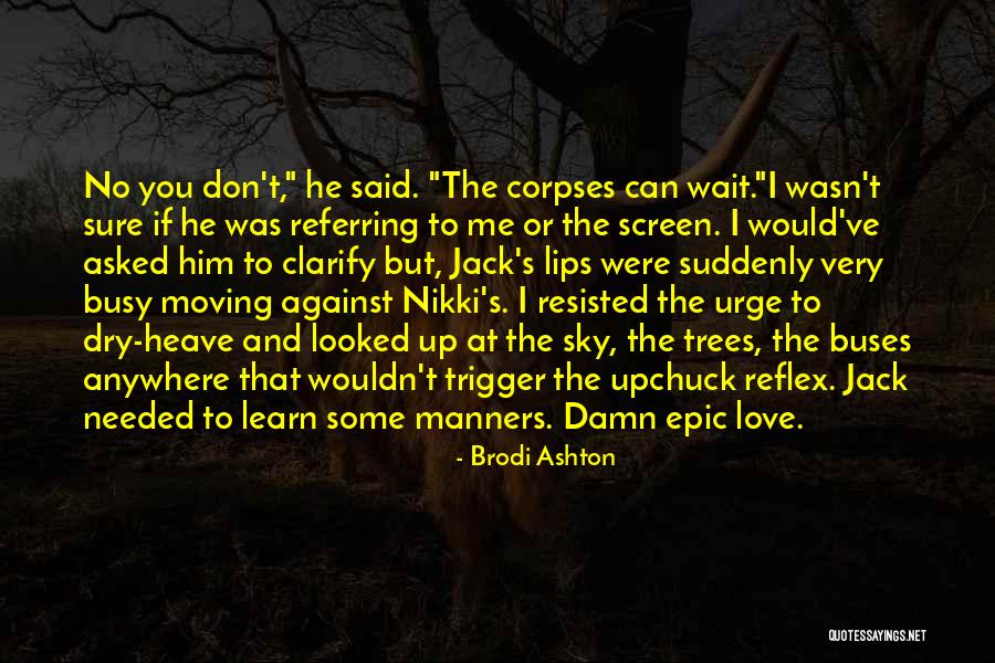 Trigger Love Quotes By Brodi Ashton Trigger Love Quotes By Brodi Ashton