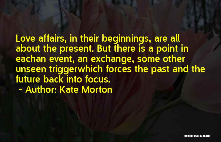 Trigger Point Quotes By Kate Morton