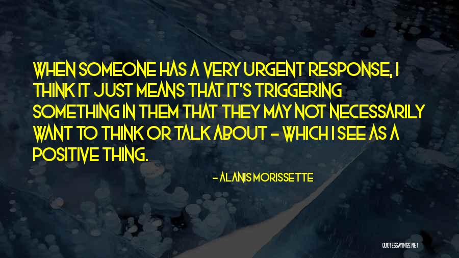 Triggering Quotes By Alanis Morissette Triggering Quotes By Alanis Morissette