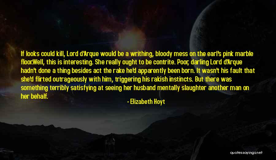 Triggering Quotes By Elizabeth Hoyt Triggering Quotes By Elizabeth Hoyt