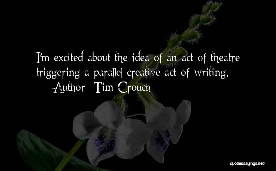 Triggering Quotes By Tim Crouch