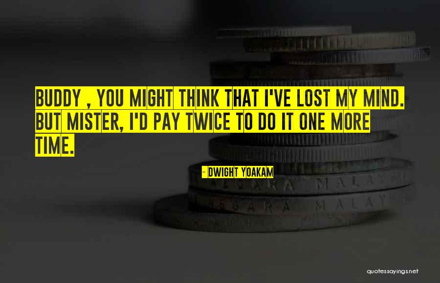 Triggerman Drag Quotes By Dwight Yoakam Triggerman Drag Quotes By Dwight Yoakam