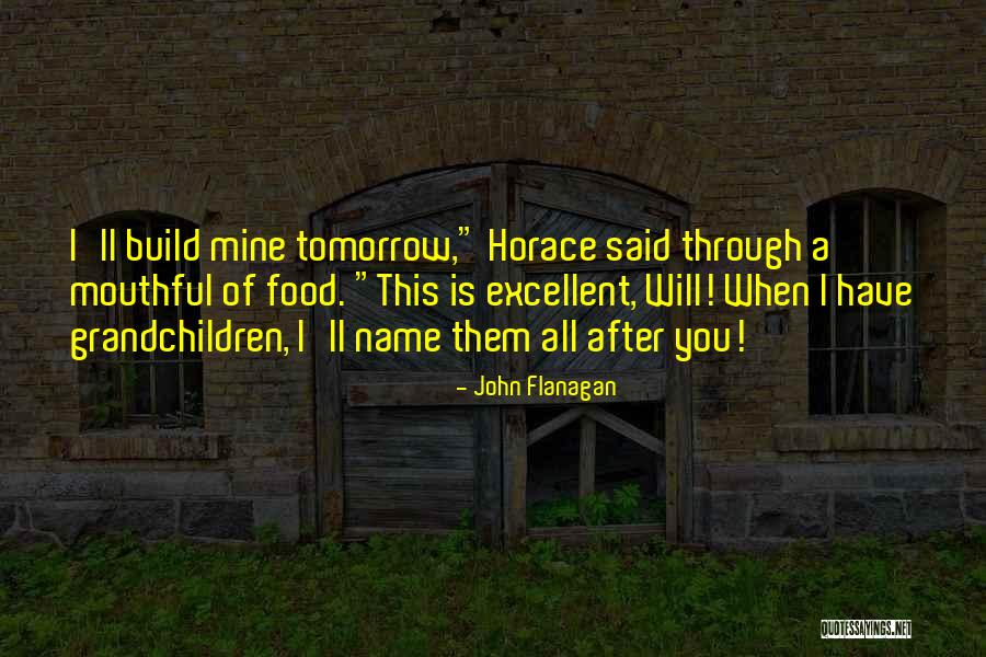 Triggs Show Quotes By John Flanagan Triggs Show Quotes By John Flanagan