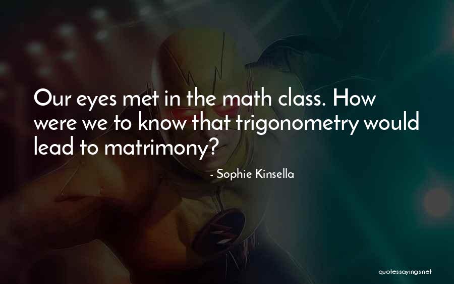 Trigonometry Math Quotes By Sophie Kinsella