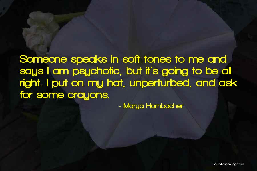 Trigos Panama Quotes By Marya Hornbacher Trigos Panama Quotes By Marya Hornbacher