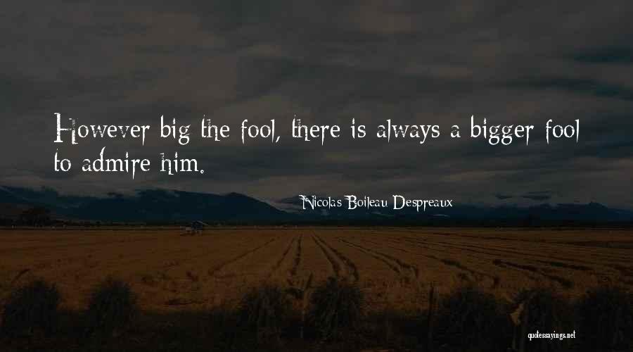Trihamas Quotes By Nicolas Boileau-Despreaux