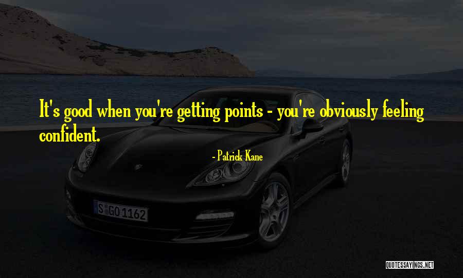 Triinu Hoolma Quotes By Patrick Kane Triinu Hoolma Quotes By Patrick Kane