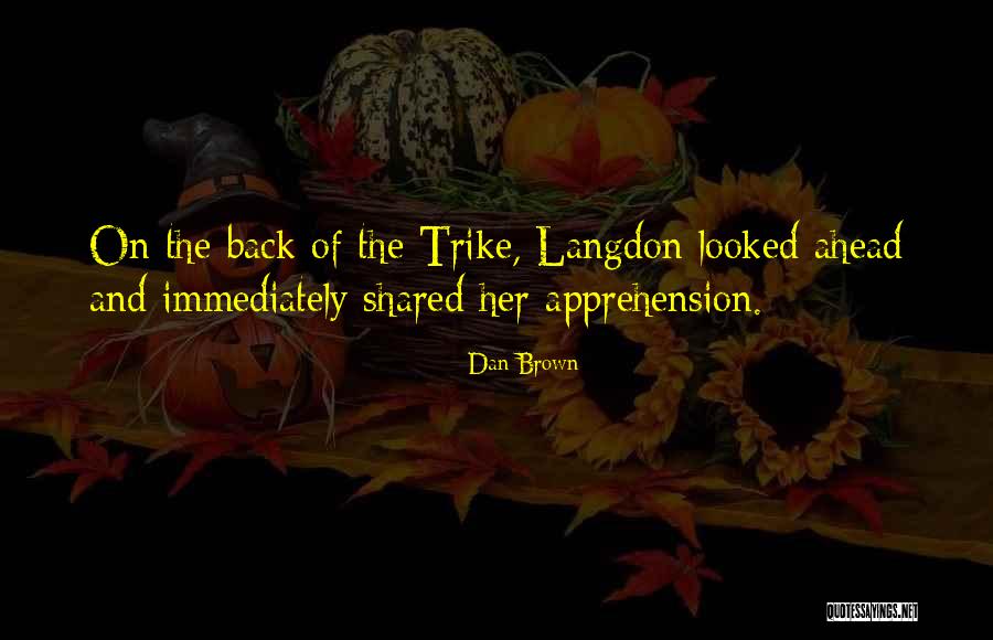 Trike Quotes By Dan Brown Trike Quotes By Dan Brown