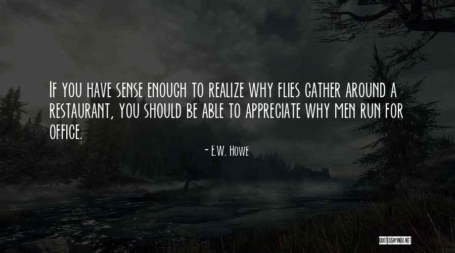 Triking Quotes By E.W. Howe Triking Quotes By E.W. Howe