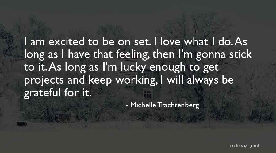 Tril Quotes By Michelle Trachtenberg Tril Quotes By Michelle Trachtenberg