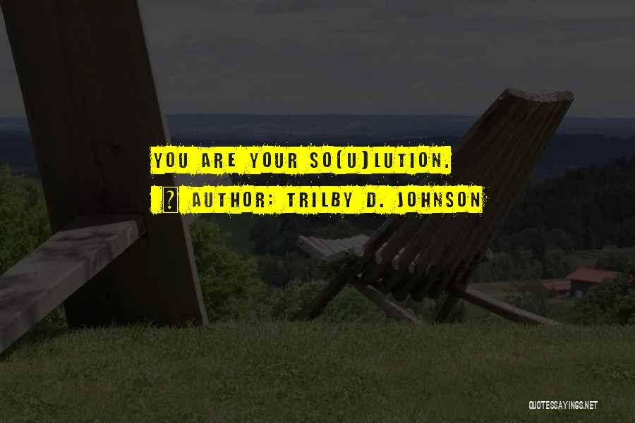 Trilby D. Johnson Quotes 307775