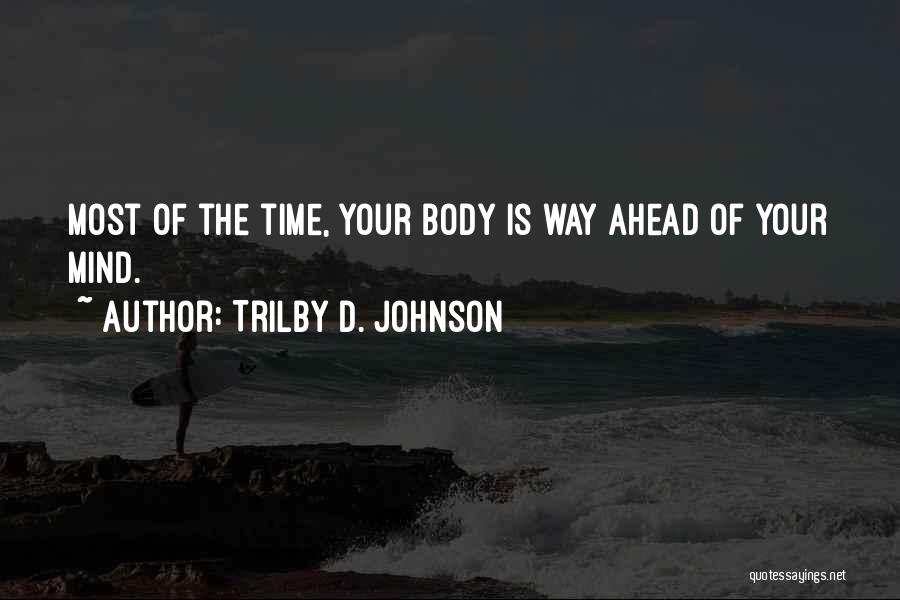 Trilby D. Johnson Quotes 772492