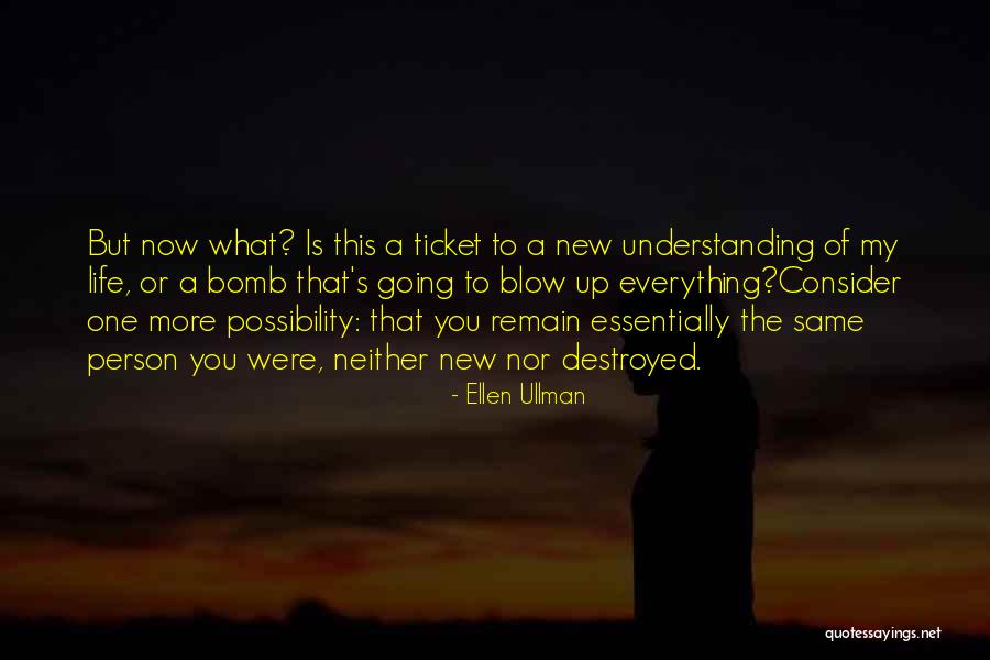 Trilhas Sonoras Quotes By Ellen Ullman Trilhas Sonoras Quotes By Ellen Ullman