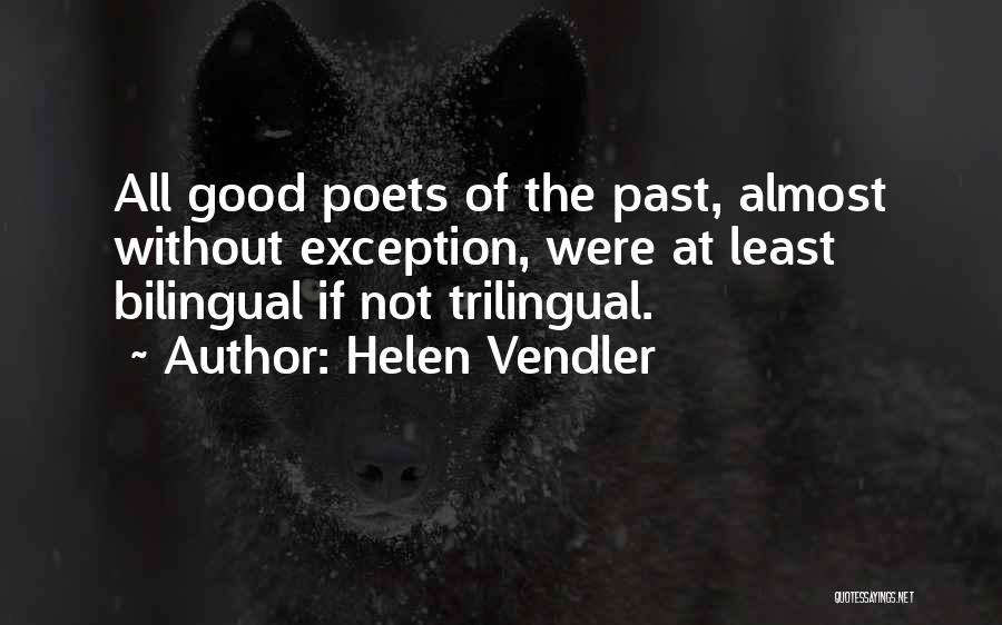 Trilingual Bilingual Quotes By Helen Vendler