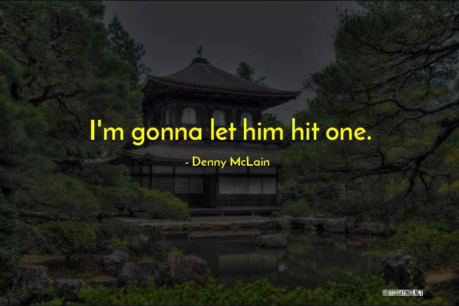Trillende Quotes By Denny McLain Trillende Quotes By Denny McLain