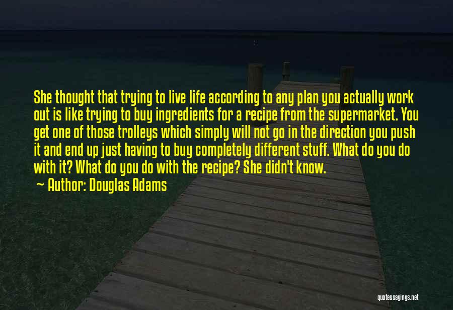 Trillian Quotes By Douglas Adams