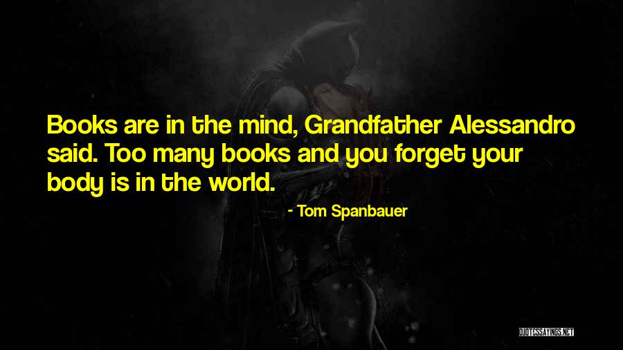 Trillinillion Quotes By Tom Spanbauer Trillinillion Quotes By Tom Spanbauer