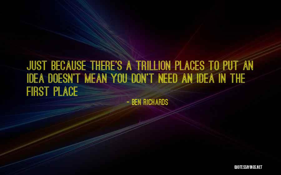 Trillion Quotes By Ben Richards Trillion Quotes By Ben Richards