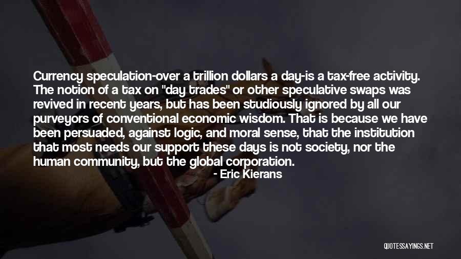 Trillion Quotes By Eric Kierans Trillion Quotes By Eric Kierans