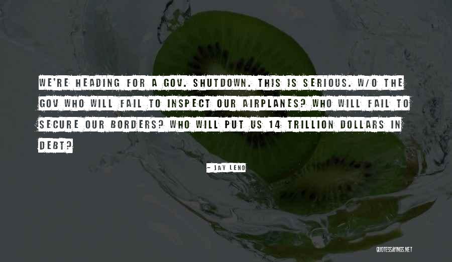Trillion Quotes By Jay Leno Trillion Quotes By Jay Leno