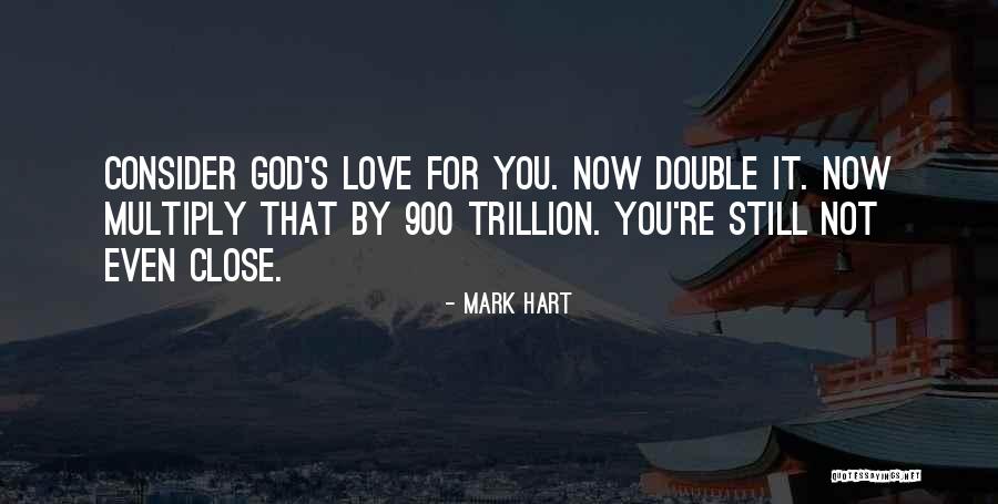 Trillion Quotes By Mark Hart Trillion Quotes By Mark Hart