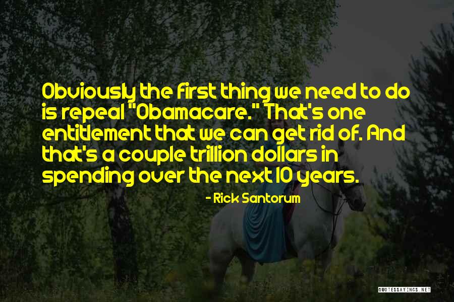 Trillion Quotes By Rick Santorum Trillion Quotes By Rick Santorum