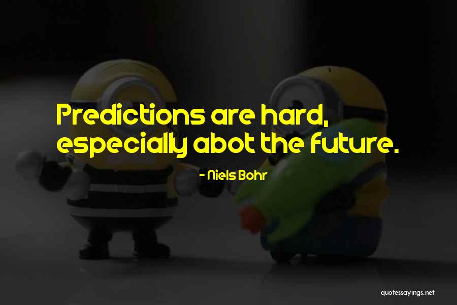 Trilogia Stapanul Quotes By Niels Bohr