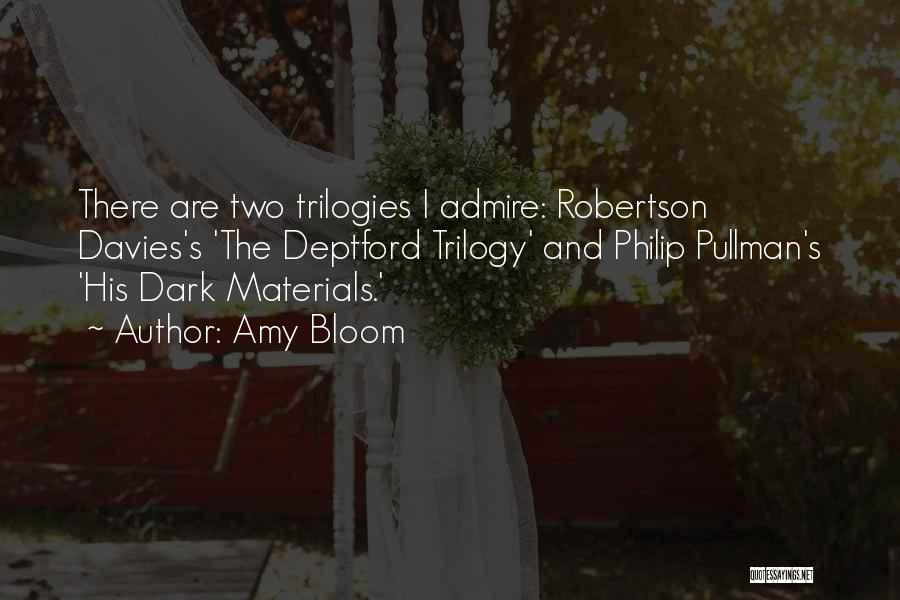 Trilogies Quotes By Amy Bloom