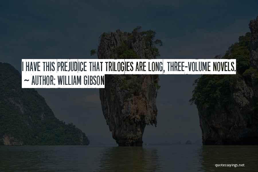 Trilogies Quotes By William Gibson