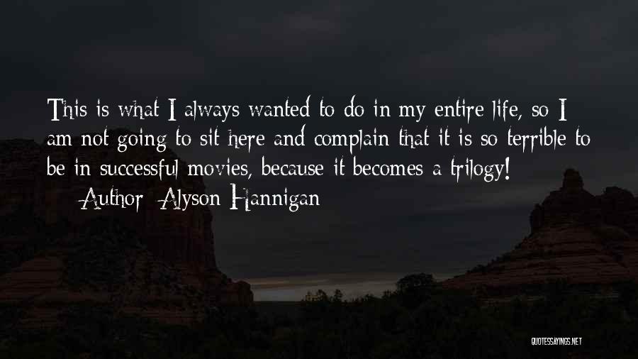 Trilogy Quotes By Alyson Hannigan Trilogy Quotes By Alyson Hannigan