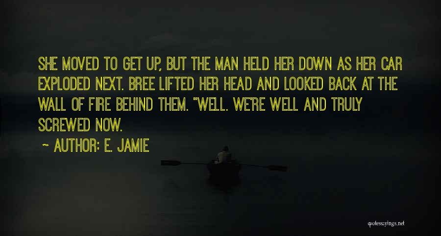 Trilogy Quotes By E. Jamie