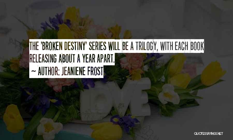 Trilogy Quotes By Jeaniene Frost Trilogy Quotes By Jeaniene Frost