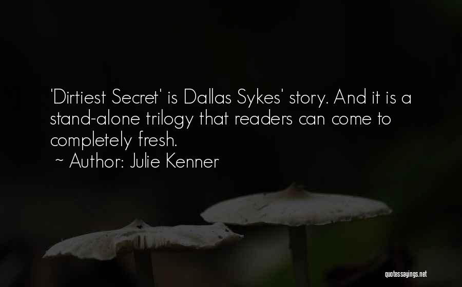 Trilogy Quotes By Julie Kenner