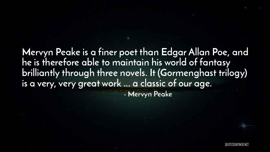 Trilogy Quotes By Mervyn Peake