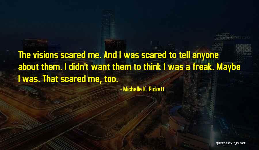 Trilogy Quotes By Michelle K. Pickett