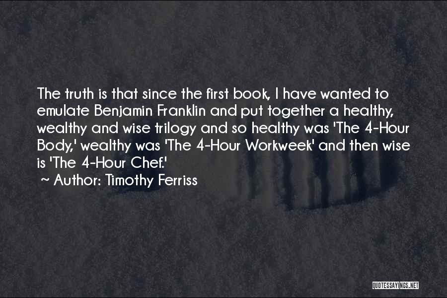 Trilogy Quotes By Timothy Ferriss