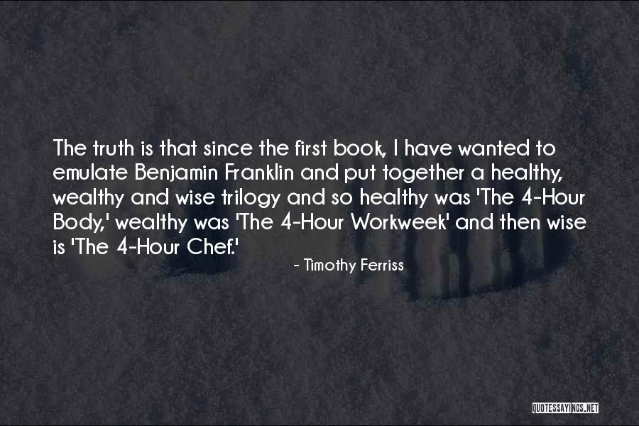 Trilogy Quotes By Timothy Ferriss