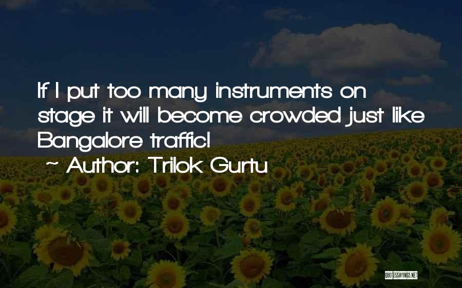 Trilok Gurtu Quotes 1270629