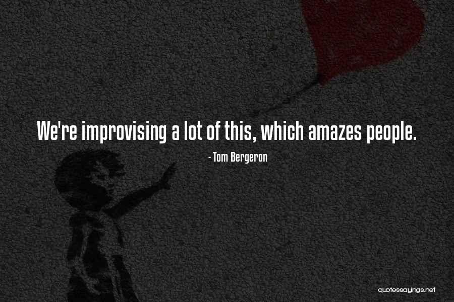 Trimarchi Management Quotes By Tom Bergeron Trimarchi Management Quotes By Tom Bergeron