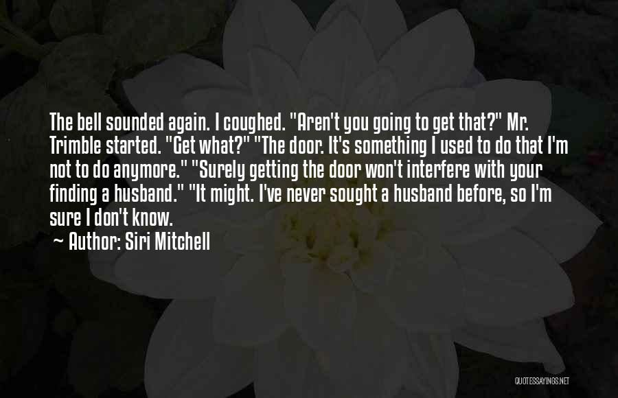 Trimble Quotes By Siri Mitchell