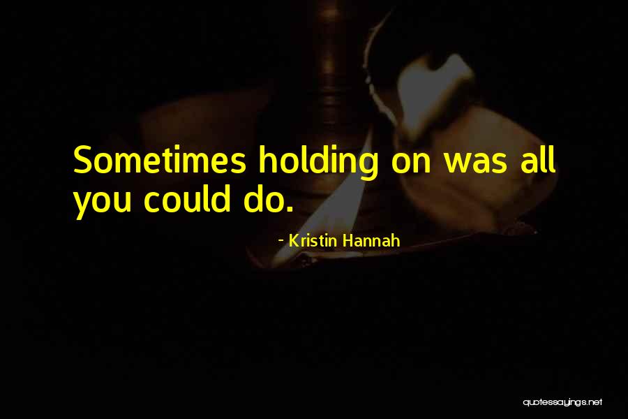 Trimmed Hair Quotes By Kristin Hannah Trimmed Hair Quotes By Kristin Hannah