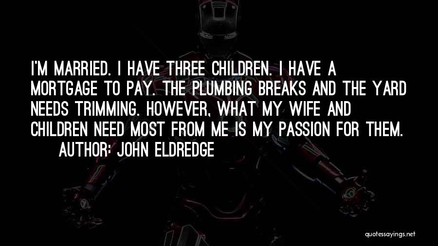 Trimming Quotes By John Eldredge