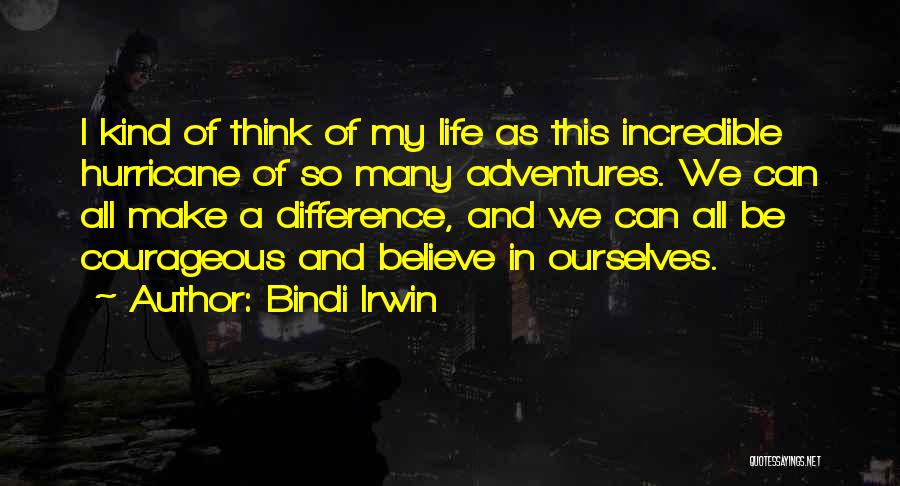 Trina Baddest Quotes By Bindi Irwin