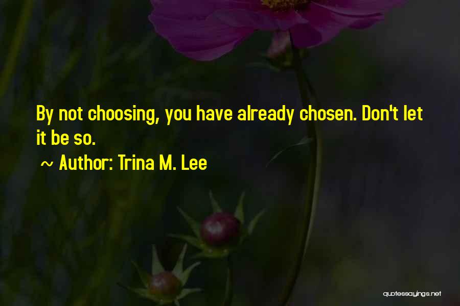 Trina M. Lee Quotes 1080200