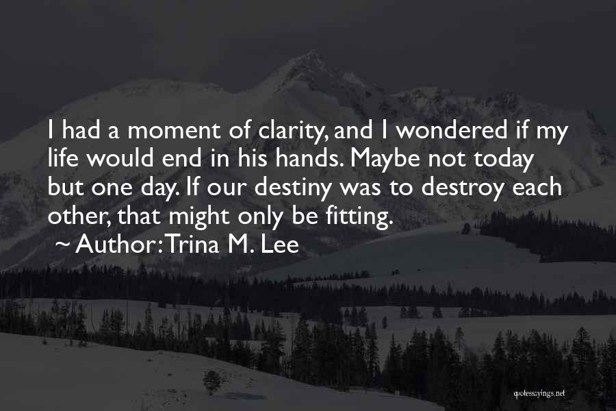 Trina M. Lee Quotes 1474557