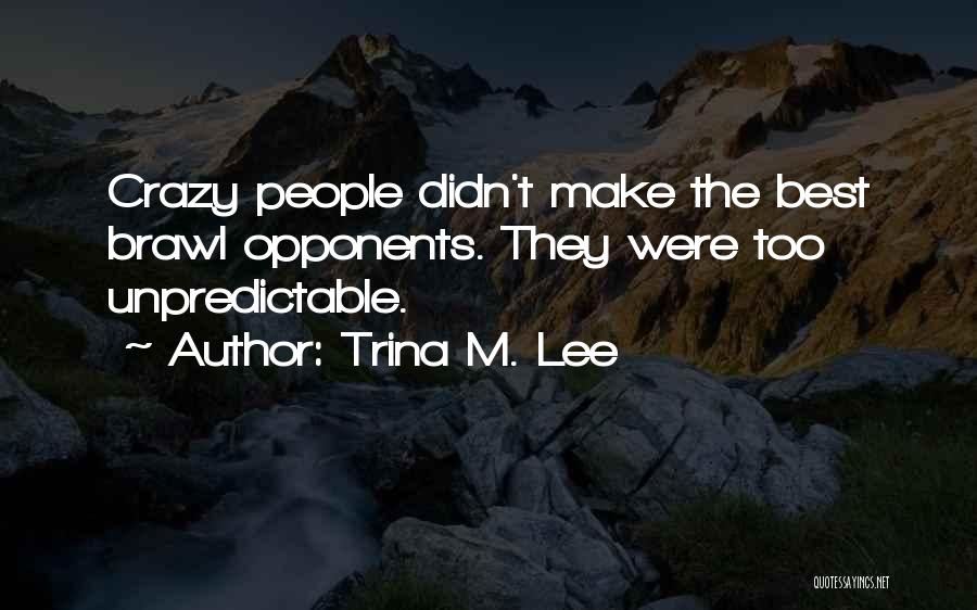 Trina M. Lee Quotes 1731447